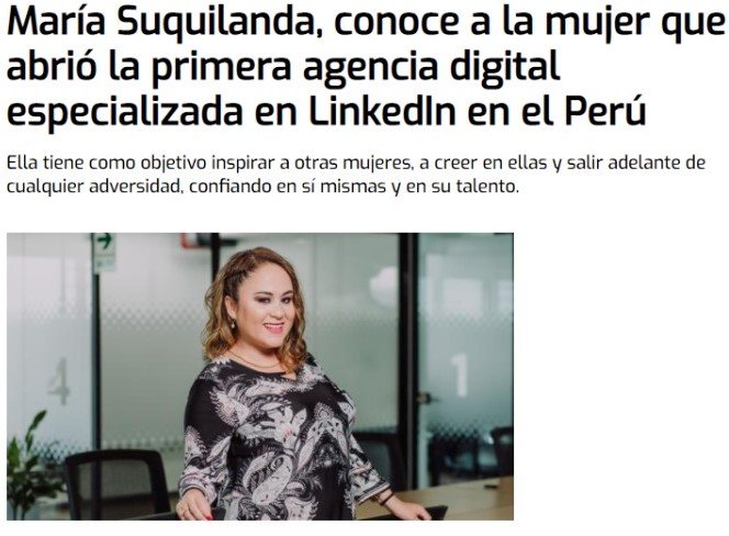 Lee más sobre el artículo María Suquilanda, conoce a la mujer que abrió la primera agencia digital especializada en LinkedIn en el Perú